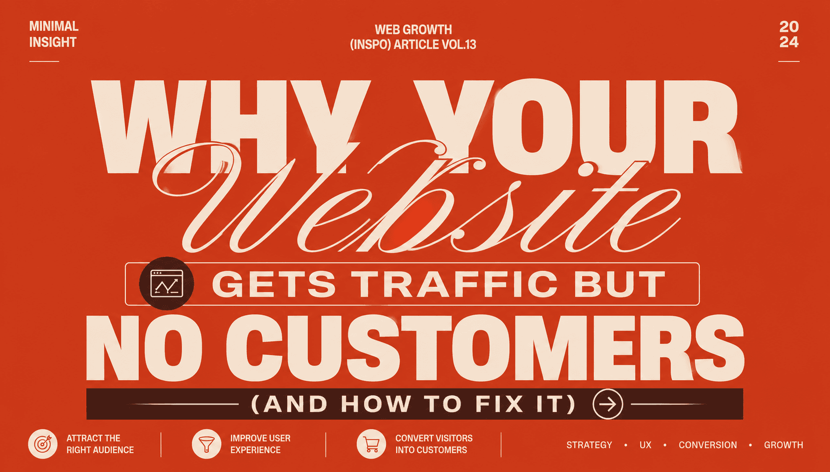 Why Your Website Gets Traffic but No Customers (And How to Fix It)